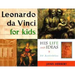 Leonardo Da Vinci for Kids: His Life and Ideas, 21 Activities Volume 10