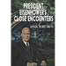 President Eisenhower's Close Encounters