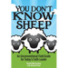 You Don't Know Sheep: An Unconventional Field Guide for Today's Faith Leader