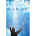 I Saw Heaven! Life Changing Conversations with My Brother After His Near Death Experience