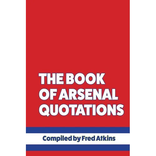 The Book of Arsenal Quotations