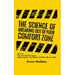 The Science of Breaking Out of Your Comfort Zone: How to Live Fearlessly, Seize Opportunity, and Make Each Day Memorable