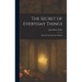 The Secret of Everyday Things: Informal Talks With the Children