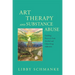 Art Therapy and Substance Abuse: Enabling Recovery from Alcohol and Other Drug Addiction