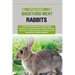 Backyard Meat Rabbits: From Choosing Breeds To Sustainable Practices: A Comprehensive Guide To Raising, Daily Care, Feeding, Nutrition, Harve