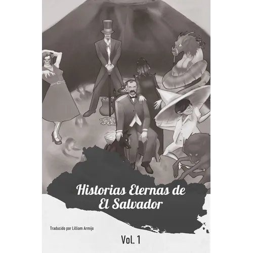 Historias Eternas de El Salvador: El Comienzo