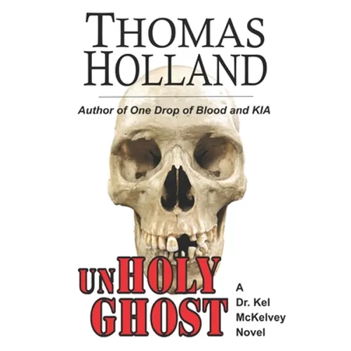 UnHoly Ghost: A Dr. Kel McKelvey Novel