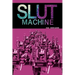 Slut Machine
