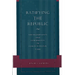 Ratifying the Republic: Antifederalists and Federalists in Constitutional Time