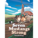 Seven Mustangs Strong