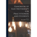 Handbook of Electrotherapy for Practitioners and Students