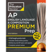 Princeton Review AP English Language & Composition Premium Prep, 21st Edition: 8 Practice Tests + Digital Practice Online + Content Review