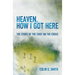Heaven, How I Got Here: The Story of the Thief on the Cross