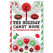 The Holiday Candy Book