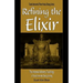 Refining the Elixir: The Internal Alchemy Teachings of Taoist Immortal Zhang Sanfeng