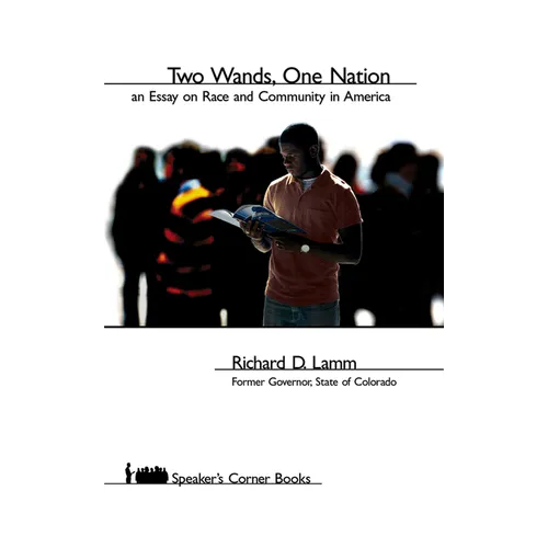 Two Wands, One Nation: An Essay on Race and Community in America