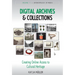 Digital Archives and Collections: Creating Online Access to Cultural Heritage