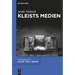 Kleists Medien