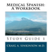 Medical Spanish: A Workbook: Study Guide 1