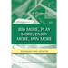 Bid More, Play More, Enjoy More, Win More: Second Edition