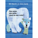 Oso Polar, Oso Polar, Que Es Ese Ruido? = Polar Bear, Polar Bear, What Do You Hear?