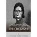 Native American Tribes: The History and Culture of the Chickasaw