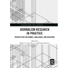 Journalism Research in Practice: Perspectives on Change, Challenges, and Solutions