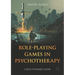 Role-Playing Games in Psychotherapy: A Practitioner's Guide