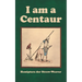 I am a Centaur
