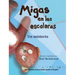 Migas en las escaleras: Un misterio (with pronunciation guide in English)