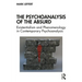 The Psychoanalysis of the Absurd: Existentialism and Phenomenology in Contemporary Psychoanalysis