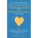 7 Vital Parenting Skills for Understanding Teenagers and Communicating with Teens: Proven Parenting Tips for Developing Healthy Relationships for Teen