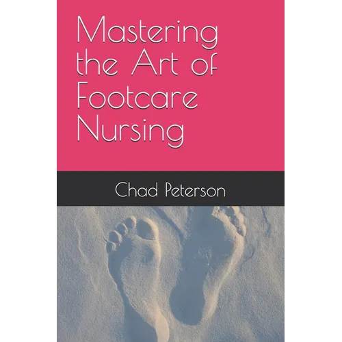 Mastering the Art of Footcare Nursing