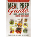 Meal Prep Guide: Quick & Healthy Meals for the Busy Family (Includes 40 Meal Prep Recipes)