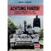 Achtung Panzer: Storia e uniformi dell'arma corazzata tedesca 1939-1945