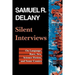 Silent Interviews: On Language, Race, Sex, Science Fiction, and Some Comics--A Collection of Written Interviews