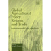 Global Agricultural Policy Reform and Trade: Environmental Gains and Losses