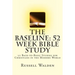 The Baseline: 52 Week Bible Study