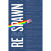 Respawn: Gamers, Hackers, and Technogenic Life