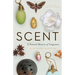 Scent: A Natural History of Fragrance