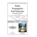 Radio Propagation and Antennas: A Non-Mathematical Treatment of Radio and Antennas