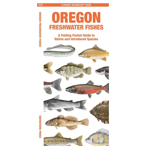 Oregon Freshwater Fishes: A Folding Pocket Guide to Native and Introduced Species