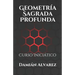 Geometría Sagrada Profunda: Curso Iniciático