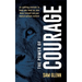The Power Of Courage