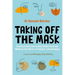 Taking Off the Mask: Practical Exercises to Help Understand and Minimise the Effects of Autistic Camouflaging