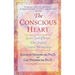 The Conscious Heart: Seven Soul-Choices That Create Your Relationship Destiny