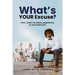 What's Your Excuse?: How I used my prison experience to save $100,000
