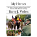 My Heroes: The Men of Northern Indiana Chapter XXX Veterans of the Battle of the Bulge