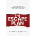 The Escape Plan: A Step-by-Step Safety Plan for Escaping Narcissistic Abuse, Domestic Violence & Other Toxic Relationships