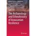 The Archaeology and Ethnohistory of Araucanian Resilience